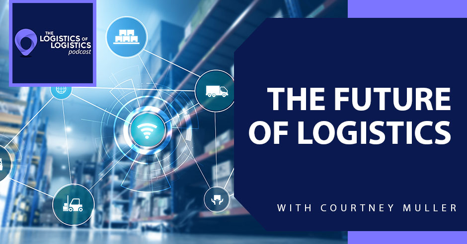 TLOL Courtney Muller | Future Of Logistics